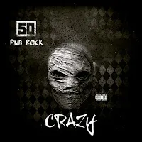 50 Cent — Crazy (Feat. Pnb Rock) — обложка